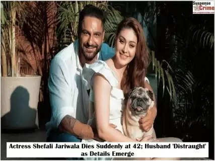 Actress Shefali Jariwala Dies Suddenly at 42; Husband 'Distraught' as Details Emerge