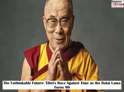 The Unthinkable Future: Tibet's Race Against Time as the Dalai Lama Turns 90
