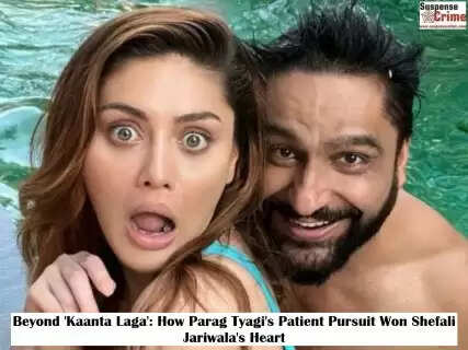 Beyond 'Kaanta Laga': How Parag Tyagi's Patient Pursuit Won Shefali Jariwala's Heart