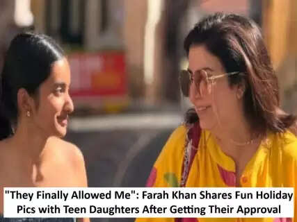 "They Finally Allowed Me": Farah Khan Shares Fun Holiday Pics with Teen Daughters After Getting Their Approval