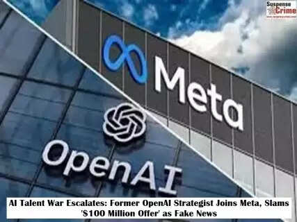 AI Talent War Escalates: Former OpenAI Strategist Joins Meta, Slams '$100 Million Offer' as Fake News